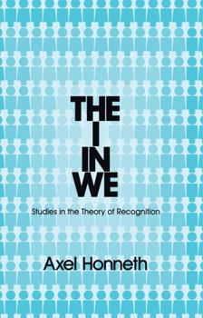 Paperback The I in We: Studies in the Theory of Recognition Book