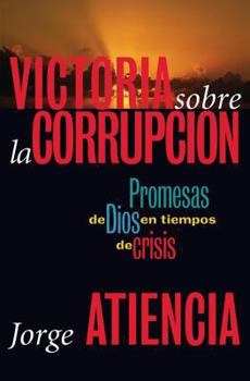 Paperback Victoria sobre la corrupción (Spanish Edition) [Spanish] Book