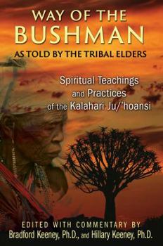 Paperback Way of the Bushman: Spiritual Teachings and Practices of the Kalahari Ju/'Hoansi Book