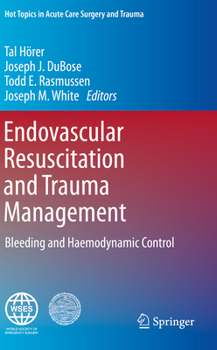 Paperback Endovascular Resuscitation and Trauma Management: Bleeding and Haemodynamic Control Book