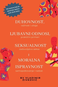 Paperback Duhovnost, ljubavni odnosi, seksualnost i moralna ispravnost [Serbian] Book