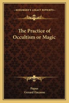 Paperback The Practice of Occultism or Magic Book