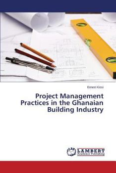 Paperback Project Management Practices in the Ghanaian Building Industry Book