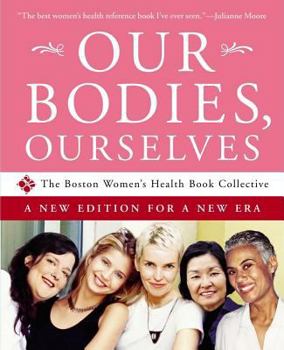 Paperback Our Bodies, Ourselves: A New Edition for a New Era Book