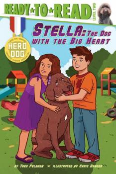 Paperback Stella: The Dog with the Big Heart (Ready-To-Read Level 2) Book