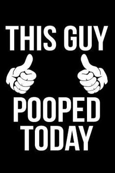 Paperback This Guy Pooped Today Book