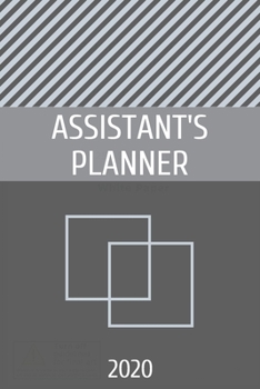 Assistant's planner 2020: Blank daily and weekly calendar 2020 to organize your life day by day! Perfect gift for busy mom, entrepreneurs and students. Classic design cover.
