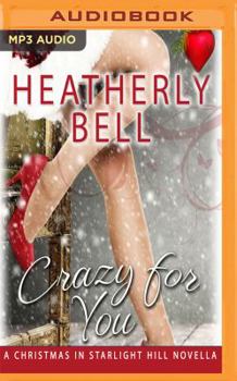 Crazy for You: Christmas in Starlight Hill - Book #5.5 of the Starlight Hill