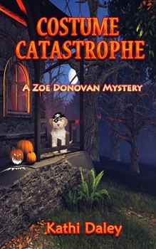 Costume Catastrophe - Book #21 of the Zoe Donovan Mystery