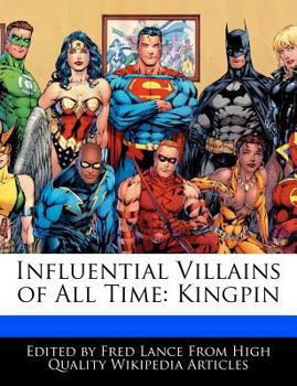 Paperback Influential Villains of All Time: Kingpin Book