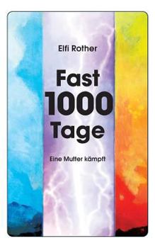 Paperback Fast 1000 Tage: Eine Mutter kämpft [German] Book