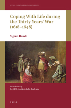 Paperback Coping with Life During the Thirty Years' War (1618-1648) Book