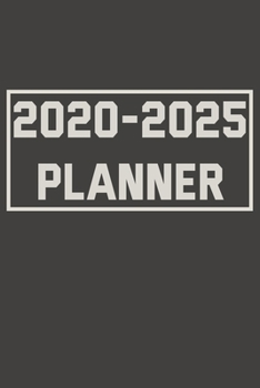 2020-2025 Planner: 5 Year Planner For School, College, University, Work