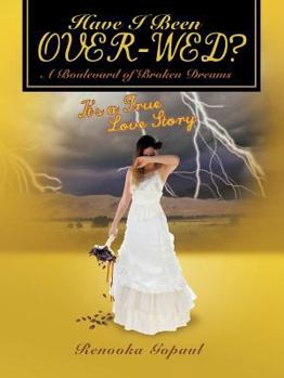 Paperback Have I Been Over-Wed?: A Boulevard of Broken Dreams Book