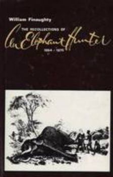Hardcover Recollections of an Elephant Hunter, 1864-1875 Book