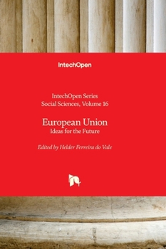 European Union - Ideas for the Future (Social Sciences)