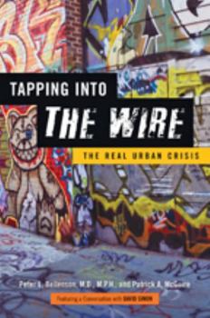 Hardcover Tapping Into the Wire: The Real Urban Crisis Book