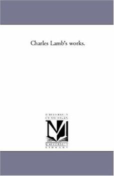 Paperback Charles Lamb'S Works. Rosamund Gray, Essays, Letters, and Poems. Book