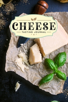 Cheese Cheesemaking Cheesemaker Tasting Sampling Journal Notebook Log Book Diary - Parmesan: Creamery Dairy Farming Farmer Record with 110 Pages in 6 x 9 Inch