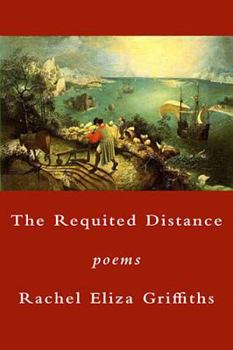 Paperback The Requited Distance: Poems Book