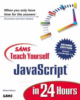 Sams Teach Yourself JavaScript in 24 Hours (4th Edition) (Sams Teach Yourself) - Book  of the Sams Teach Yourself Series