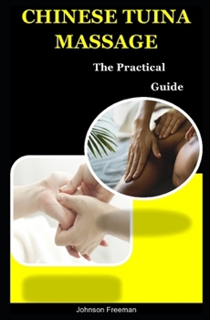 Paperback Chinese Tuina Massage: The Practical Guide Book