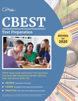Paperback CBEST Test Preparation: CBEST Study Guide and Practice Test Questions Prep Book with Explanations for the California Basic Educational Skills Book