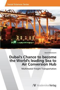 Paperback Dubai's Chance to Become the World's Leading Sea to Air Conversion Hub Book
