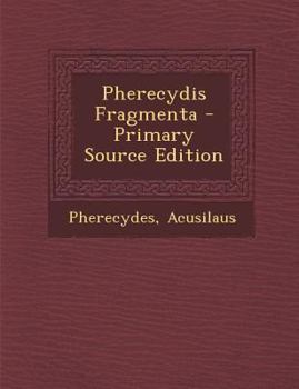 Paperback Pherecydis Fragmenta [Latin] Book