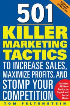 Paperback 501 Killer Marketing Tactics to Increase Sales, Maximize Profits, and Stomp Your Competition: Revised and Expanded Second Edition Book
