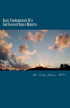 Basic Fundamentals Of A God Focused Dance Ministry