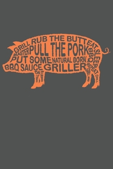 Bbq Griller Natural BornRub The Butt Grillmaster Grill And Chill Pull The Pork: Grill Bbq Grillen Dina5 Kariert Notizbuch Tagebuch Planer Notizblock Kladde Journal Strazze