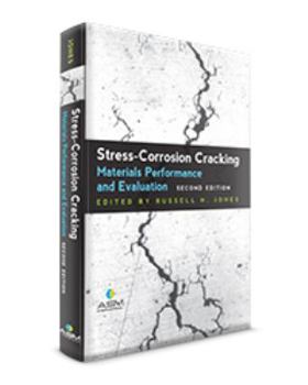 Hardcover Stress-Corrosion Cracking: Materials Performance and Evaluation, Second Edition Book