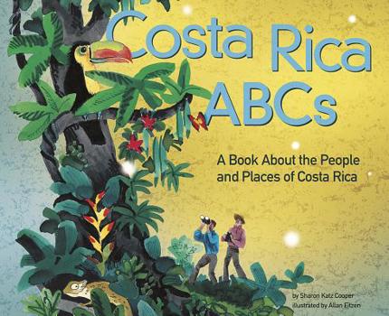 Library Binding Costa Rica ABCs: A Book about the People and Places of Costa Rica Book