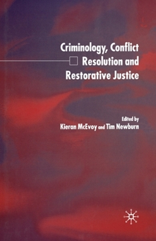 Paperback Criminology, Conflict Resolution and Restorative Justice Book