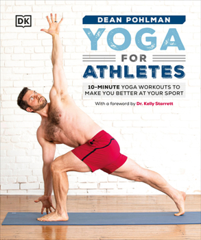 Paperback Yoga for Athletes: 10-Minute Yoga Workouts to Make You Better at Your Sport Book