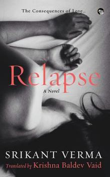 Paperback Relapse, the Consequences of Love Book