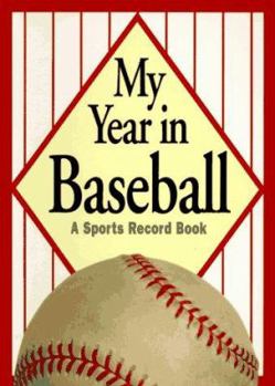 Hardcover My Year in Baseball: A Sports Record Book