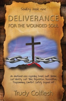 Paperback SoulCry Book 9: Deliverance for the Wounded Soul Book