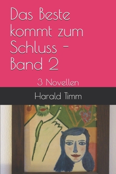 Paperback Das Beste kommt zum Schluss - Band 2: 3 Novellen [German] Book