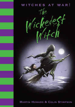 The Wickedest Witch - Book #1 of the Witches at War!