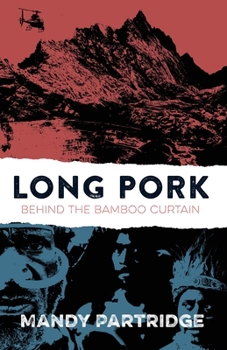 Paperback Long Pork: Behind the Bamboo Curtain Book