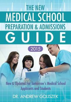 Paperback The New Medical School Preparation & Admissions Guide, 2015: New & Updated for Tomorrow's Medical School Applicants & Students Book
