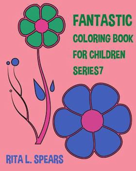 The Fantastic Coloring book For Children SERIES7