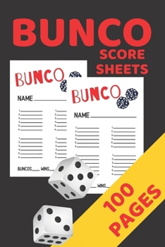 Paperback Bunco Score Sheets: Bunco Score Cards, Bunco Party Supplies, 100 Pages Score Keeper Notebook, Perfect Gift For All Bunco Lovers Book