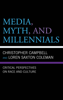 Paperback Media, Myth, and Millennials: Critical Perspectives on Race and Culture Book