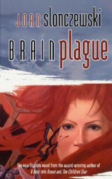 Brain Plague - Book #4 of the Elysium Cycle