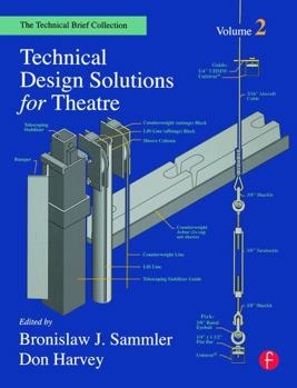 Paperback Technical Design Solutions for Theatre: The Technical Brief Collection Volume 2 Book