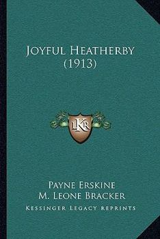 Paperback Joyful Heatherby (1913) Book