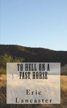 Paperback To Hell On A Fast Horse Book